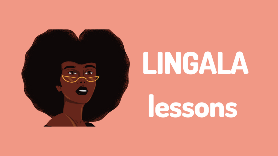 Lingala Lessons, le programme d’apprentissage pour apprendre le lingala et la culture congolaise